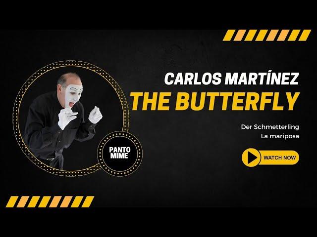 The Butterfly by Spanish Mime Actor Carlos Martínez