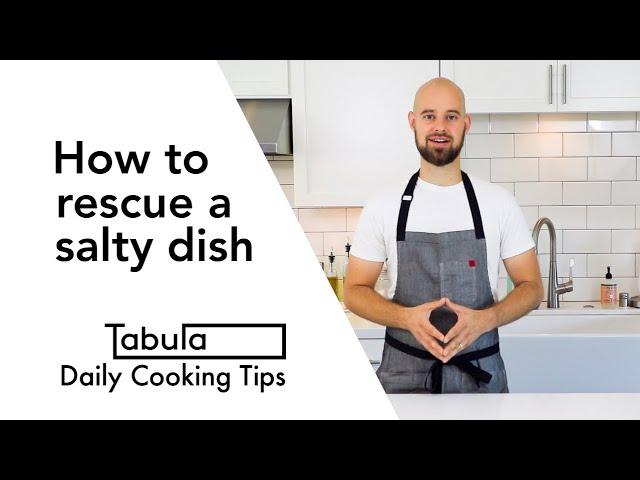 How to rescue a salty dish