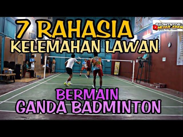 7 RAHASIA KELEMAHAN LAWAN BERMAIN GANDA BADMINTON‼️100% AMPUH‼️