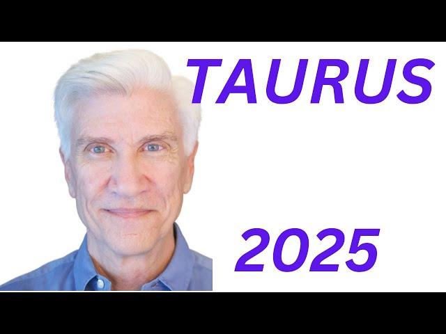 TAURUS 2025 Forecast!