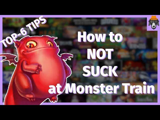 Top 6 Tips | How to Not Suck at Monster Train | Part 1