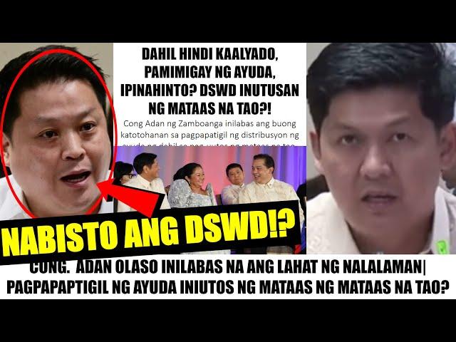 VIRAL! Cong ADAN NAGSALITA NA!| AYUDA PINIPIGIL IBIGAY sa TAO Dahil sa UTOS ng PALASYO?| DSWD LAGOT?