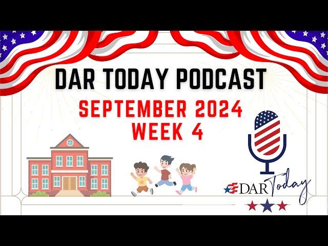 DAR Today Podcast - Sept 2024 - Week 4