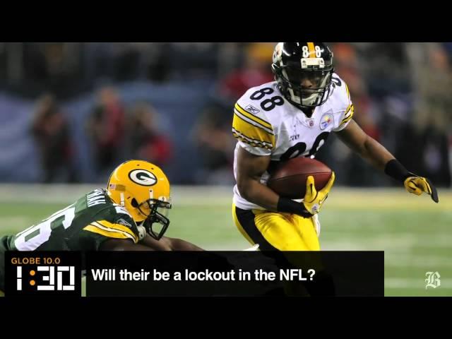 Globe 10.0: Will their be an NFL lockout?