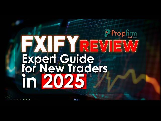 Fxify Review - Expert Guide for New Traders in 2025 | #fxify #fxifyreview @PropFirmAsk