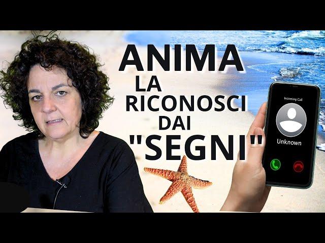 ANIMA come riconoscerla dai suoi "SEGNI"  - Dott.ssa Giorgia Sitta