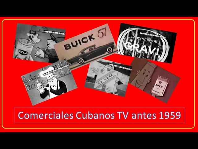 RECUERDOS DE CUBA-  Comerciales de la TV cubana antes del 1959 y principio del  1960