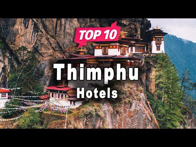 Top 10 Hotels to Visit in Thimphu | Bhutan - English