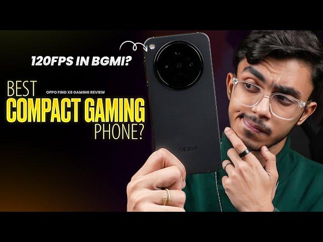 Oppo Find X8 Gaming Review | Best Compact Gaming Phone! | Finally 120Fps in BGMI?