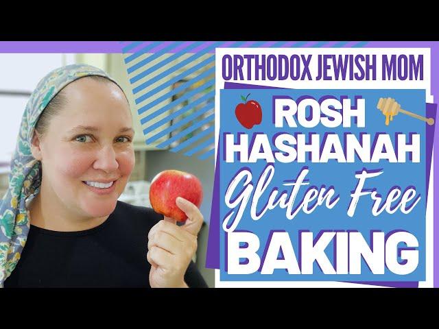 Gluten Free Bake with Me for Rosh Hashanah 2020 | Orthodox Jewish Mom (Jar of Fireflies)