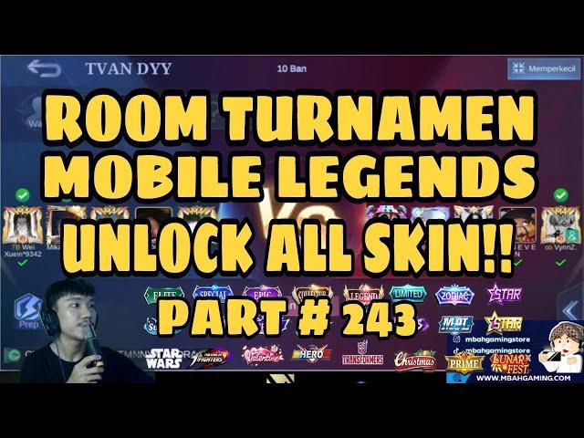 ROOM TURNAMEN MOBILE LEGENDS UNLOCK ALL SKIN , PART 243 , CASTER MOBILE LEGENDS INDONESIA , TVAN DYY