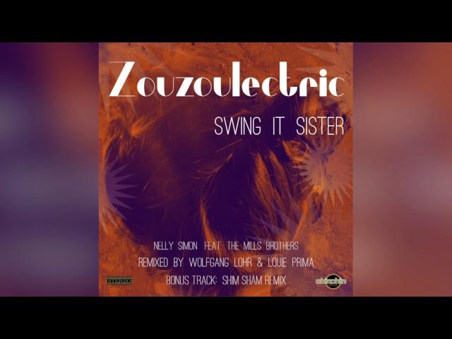 Zouzoulectric - Swing It Sister (Wolfgang Lohr Remix) Radio Edit