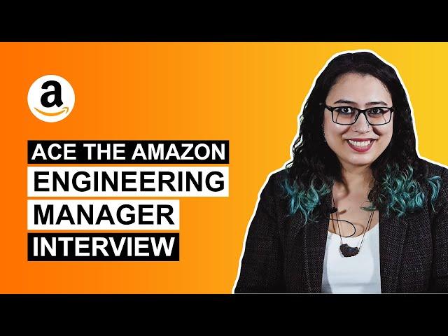 Ace the Amazon Engineering Manager (Amazon EM) Interview
