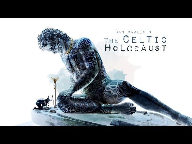 Dan Carlin's Hardcore History 60   The Celtic Holocaust