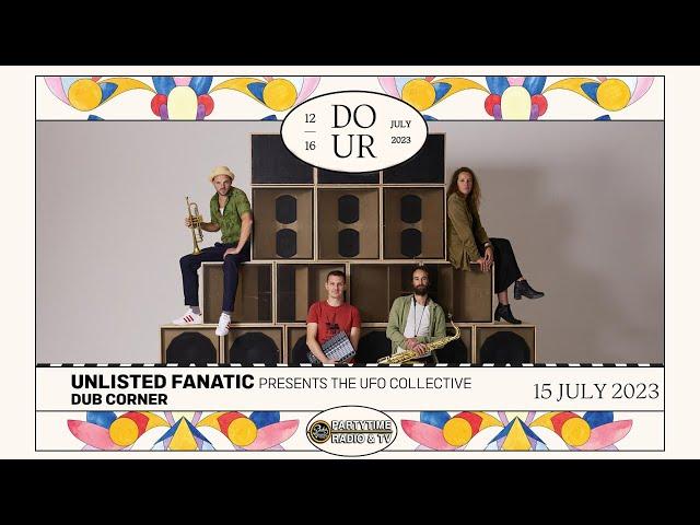 UNLISTED FANATIC presents the UFO Collective - DOUR FEST 2023 15 Juillet