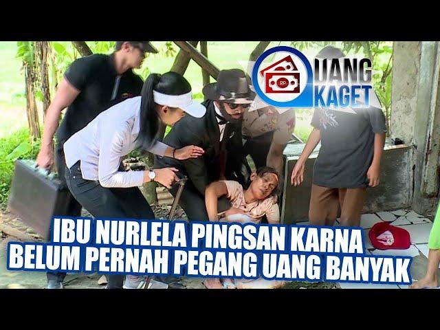 UANG KAGET EPISODE 81 - Ibu Nurlela Pingsan Karena Belum Pernah Pegang Uang Banyak!