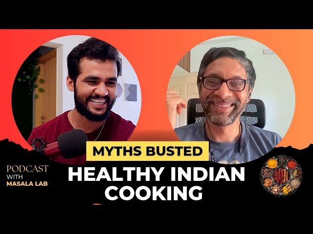Debunking Healthy Indian Cooking Myths With @krishashok  The Science Behind Masala Lab.