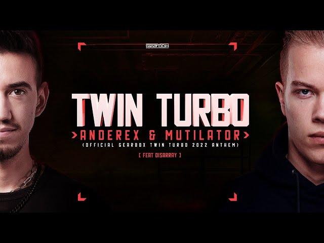 Anderex & Mutilator ft. Disarray - Twin Turbo (Official Gearbox Twin Turbo 2022 Anthem)