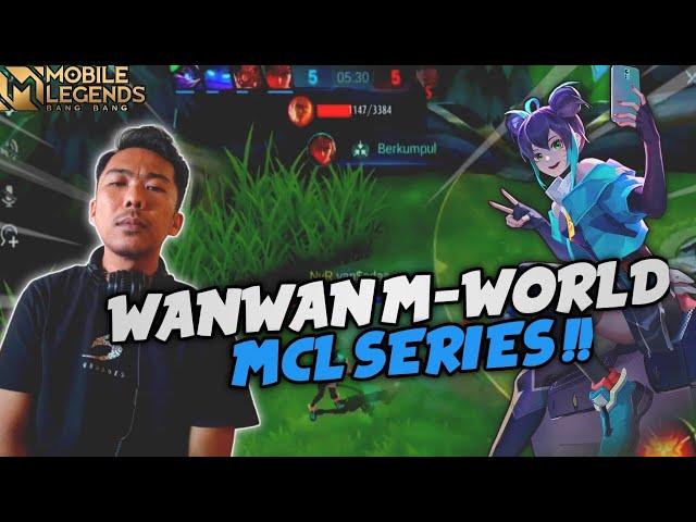 Solo MCL SERIES Bersama WANWAN M-World | Gameplay Mobile Legends Indonesia