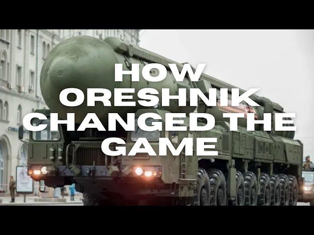 Understanding the Implications of Oreshnik: Russia's New Unstoppable Missile