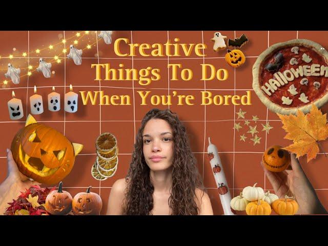 Creative Things To Do When You’re Bored Pt.9 || autumn edition 