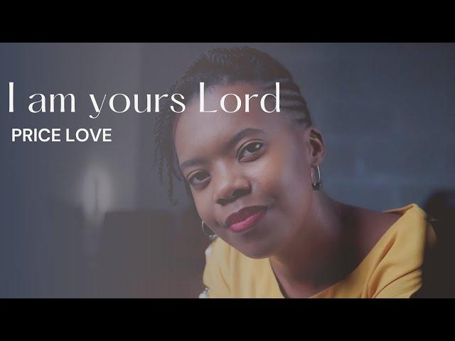 I am Yours Lord | Price Love (Acoustic)