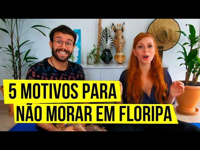 5 MOTIVOS para NÃO MORAR em FLORIANÓPOLIS