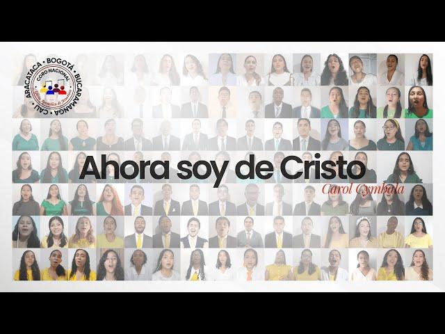 Ahora soy de Cristo (Carol Cymbala) - Coro Nacional IAJ