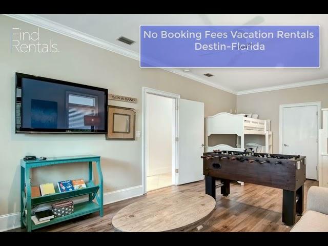 No Booking Fees Vacation Rentals Destin Florida - Find Rentals