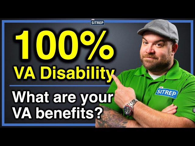 VA Benefits with 100% Service-Connected Disability | VA Disability | theSITREP