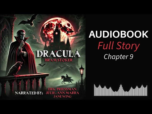 Dracula by Bram Stoker - Chapter 9 | Full Audiobook Classic Gothic Horror Free Audiobooks on YouTube