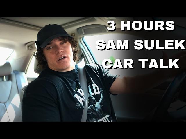 3 Hours Of Sam Sulek Car Talk  (Sleep Aid)