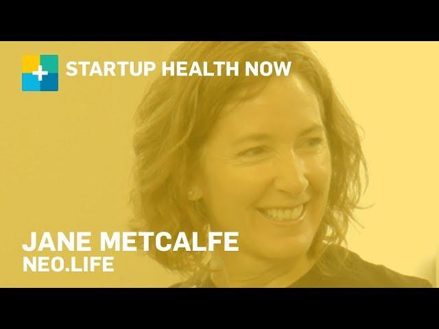 In the Neo-biological Revolution, You Will Hack Your Body: Jane Metcalfe, Neo.life NOW #151