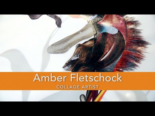 Amber Fletschock, Collage Artist