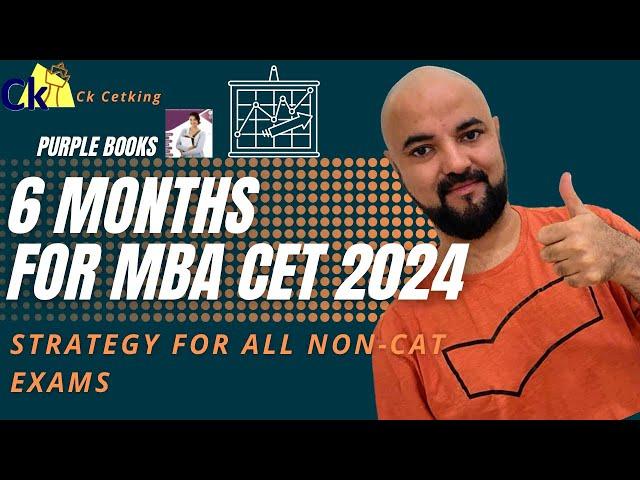 6 Months to MBA CET 2024! SNAP CMAT TISS NMAT Strategy Planning Non CAT Exams