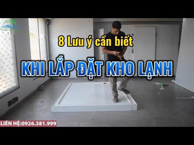 8 Lưu ý khi lắp đặt kho lạnh mà bạn cần biết - Điện Lạnh Biển Bạc