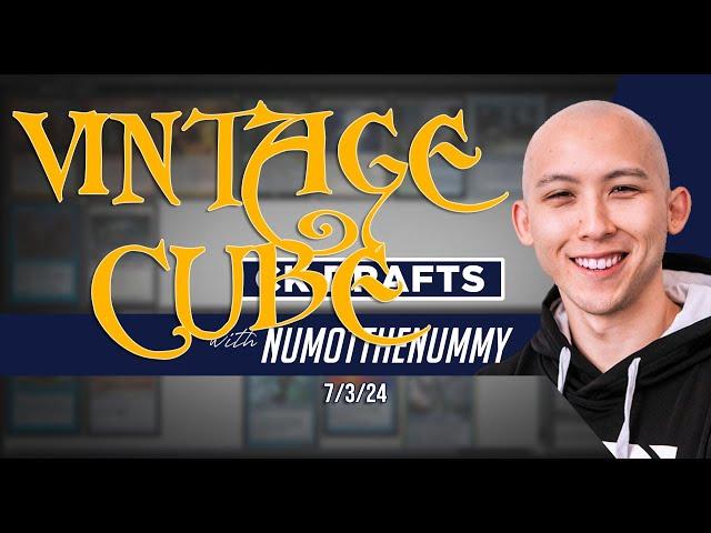 Vintage Cube - CK Drafts with Numot the Nummy, 7/8/24