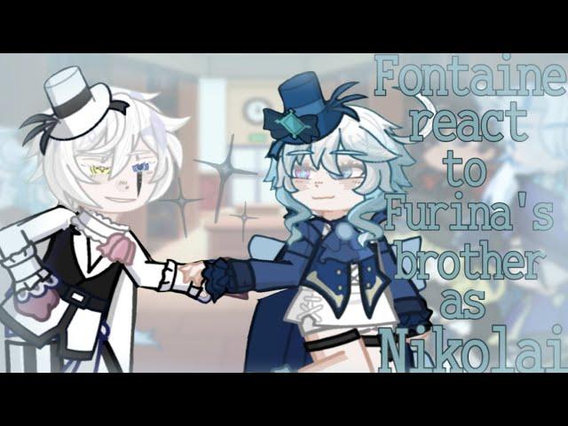 Fontaine react to Furina's brother as Nikolai Gogol ||Genshin impact x BSD||