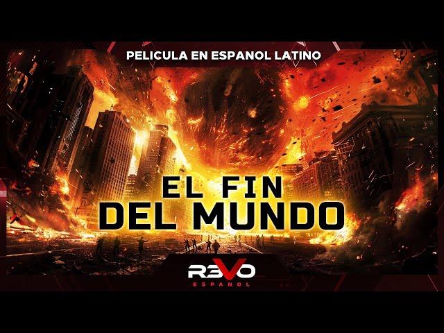 EL FIN DEL MUNDO | ACCIÓN | PELICULA EN ESPANOL