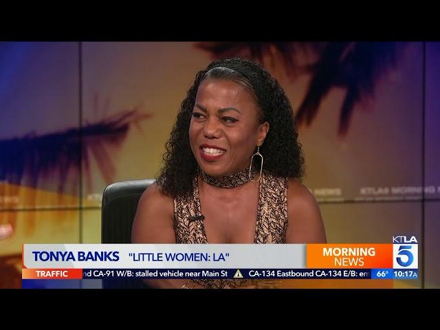 Tonya Reneé Banks on the Big Drama in “Little Women LA” & Side Hustles