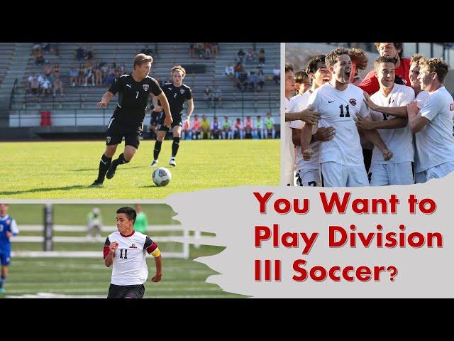 So You Want to Play Division III Soccer?