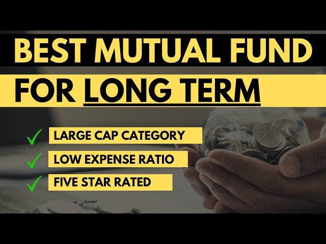 Best Mutual Fund for Long Term | Canara Robeco Bluechip Equity Fund Review