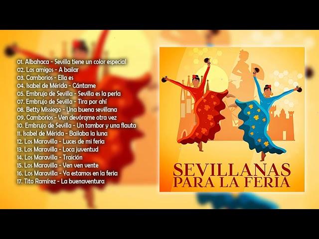 Sevillanas para la feria - SEVILLANAS PARA BAILAR EN LA FERIA