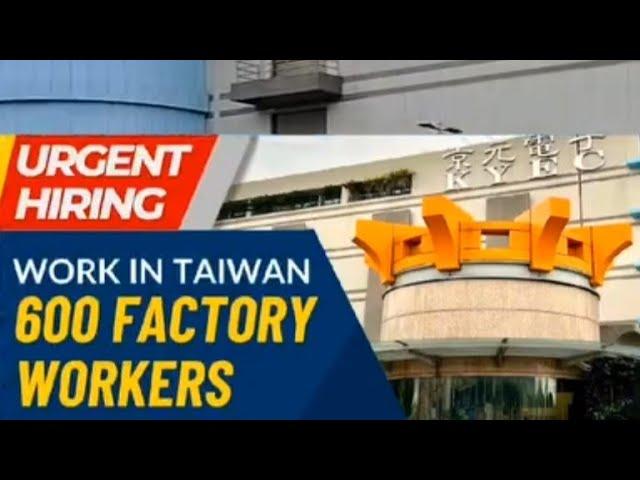 600 NO PLACEMENT FEE TAIWAN FACTORY WORKER KYEC COMPANY #factoryworker #factoryworkerintaiwan #ofw