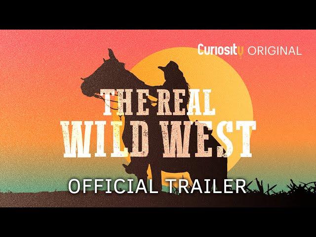 The Real Wild West | Trailer