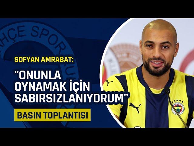 Fenerbahçe'nin Yeni Transferi Sofyan Amrabat | Basın Toplantısı