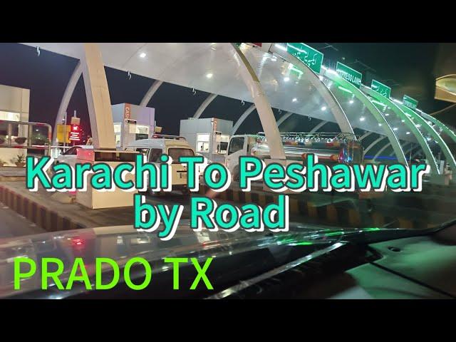 Karachi to Peshawar Road Trip in Prado TX | Full Journey Vlog with Friends | Motorway M-2 and M-1 .