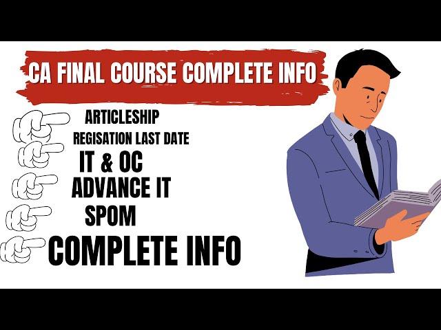 CA Final Course Complete Info | CA Articleship ,Registration last date,IT & OC,SPOM,Advance It Etc