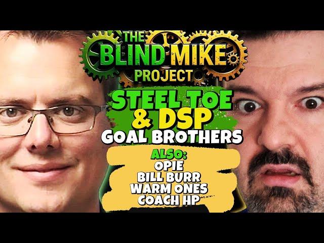 Steel Toe vs. DSP, Bill Burr vs. Media, Shane Gillis CIA Ties & more