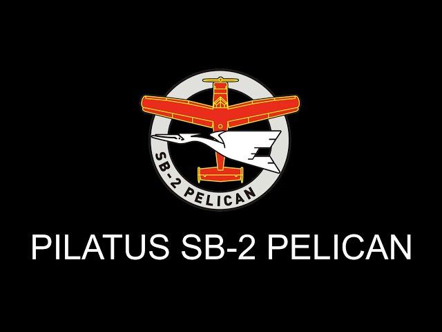 PILATUS PELICAN SB-2 "will the renaissance of the Pilatus SB-2 Pelican continue?"